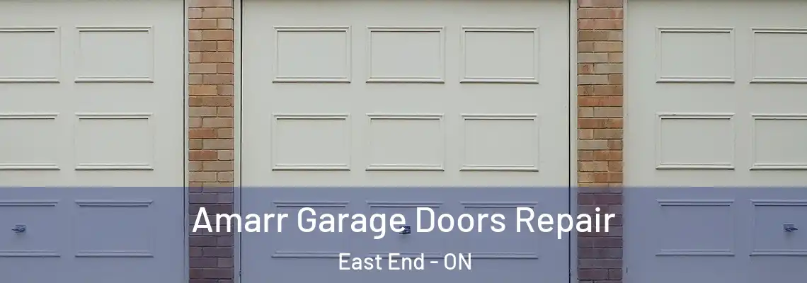 Amarr Garage Doors Repair East End - ON