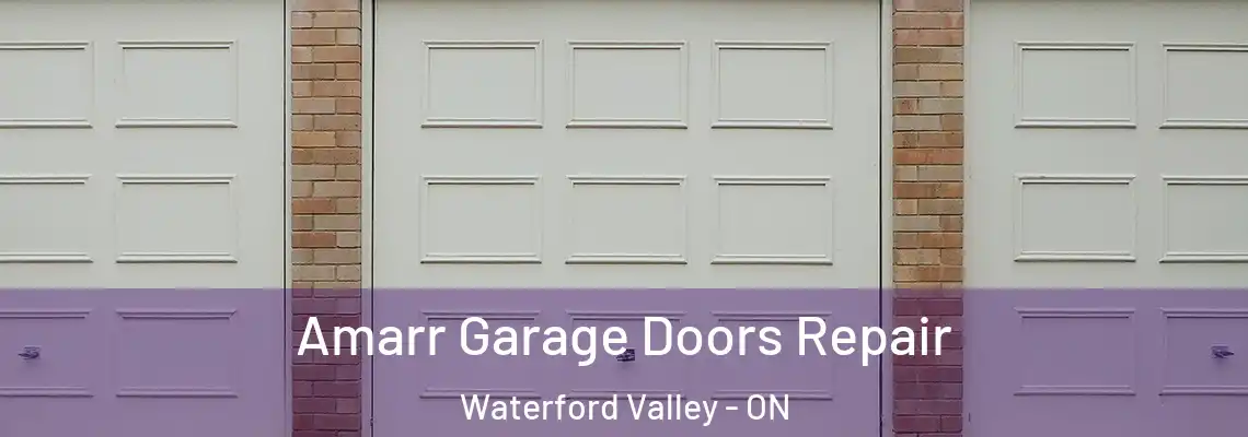Amarr Garage Doors Repair Waterford Valley - ON