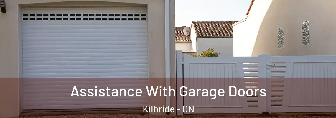 Assistance With Garage Doors Kilbride - ON