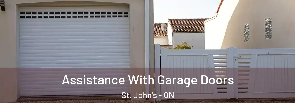 Assistance With Garage Doors St. John's - ON