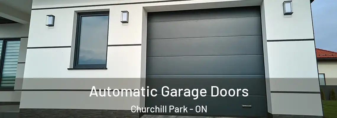 Automatic Garage Doors Churchill Park - ON