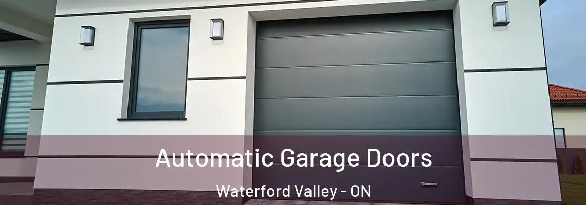 Automatic Garage Doors Waterford Valley - ON
