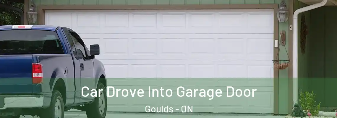 Car Drove Into Garage Door Goulds - ON