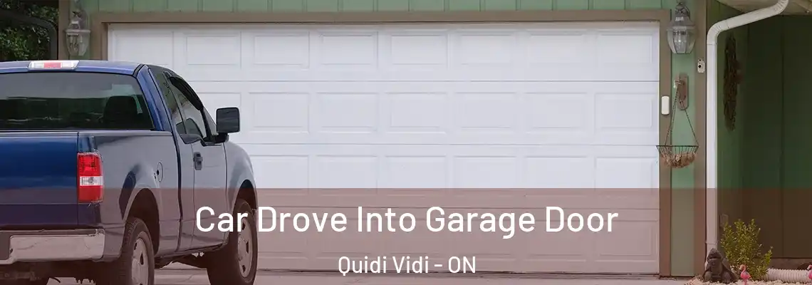 Car Drove Into Garage Door Quidi Vidi - ON