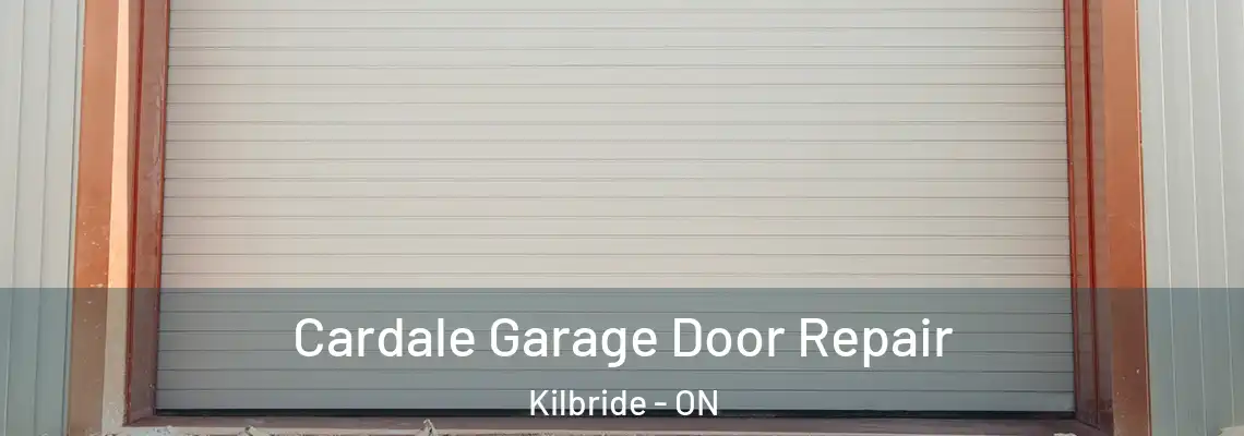 Cardale Garage Door Repair Kilbride - ON