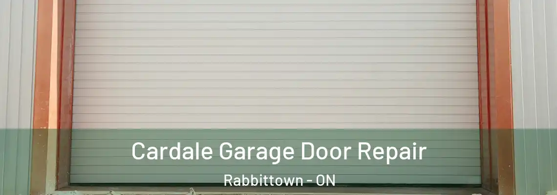 Cardale Garage Door Repair Rabbittown - ON