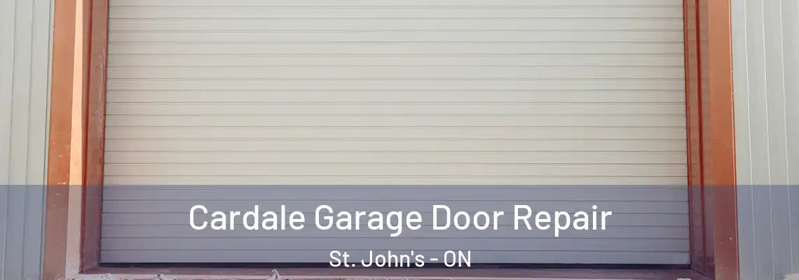 Cardale Garage Door Repair St. John's - ON