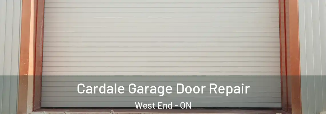 Cardale Garage Door Repair West End - ON