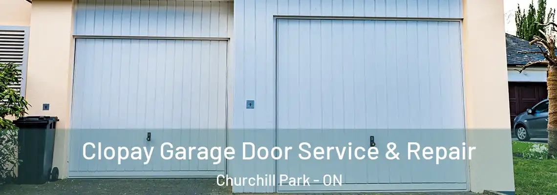 Clopay Garage Door Service & Repair Churchill Park - ON