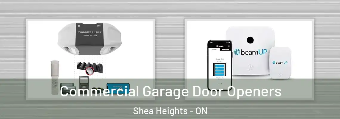 Commercial Garage Door Openers Shea Heights - ON