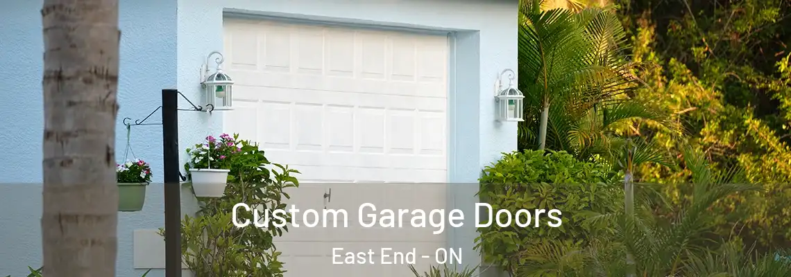 Custom Garage Doors East End - ON