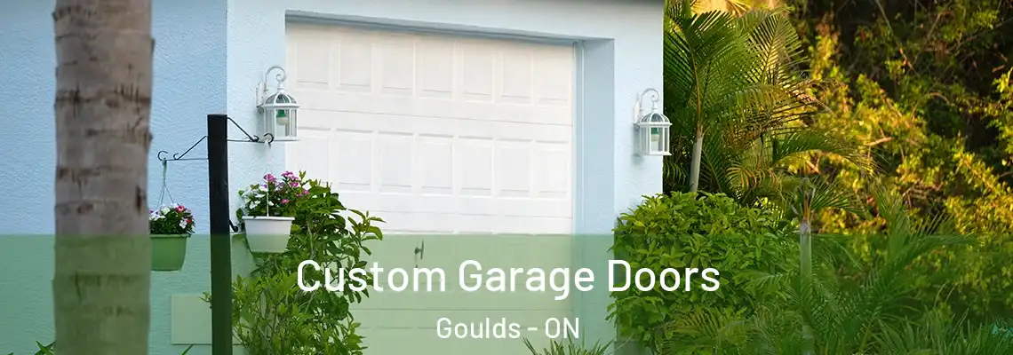 Custom Garage Doors Goulds - ON