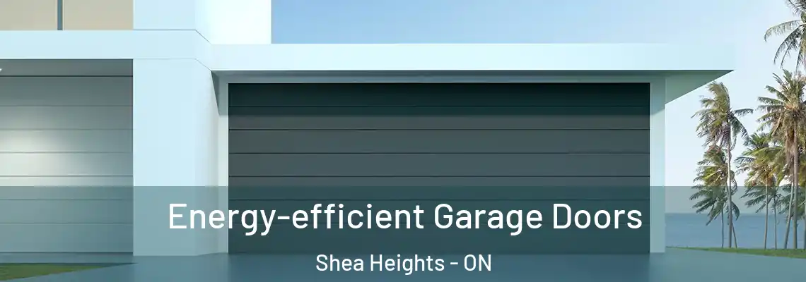 Energy-efficient Garage Doors Shea Heights - ON
