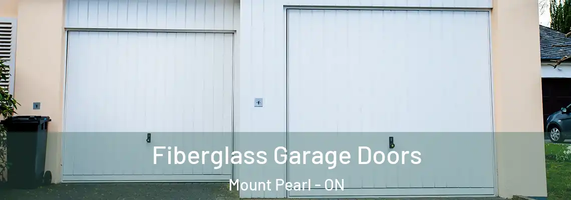 Fiberglass Garage Doors Mount Pearl - ON