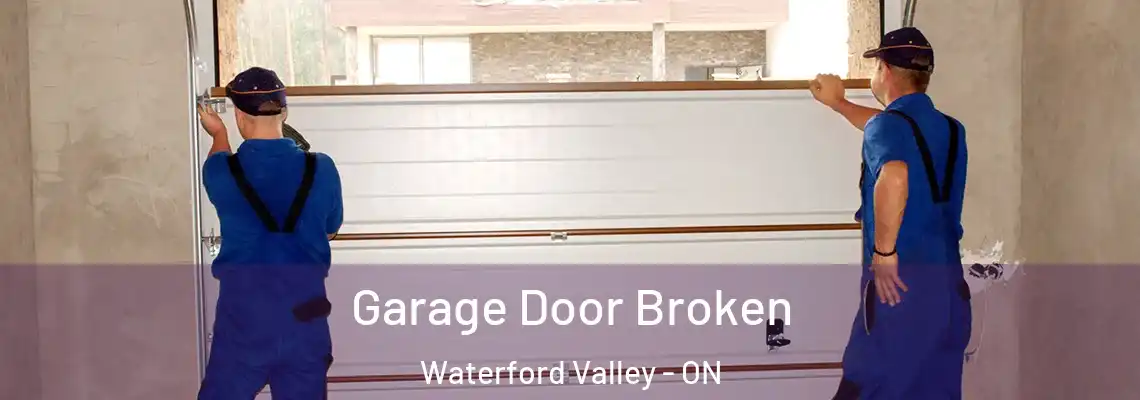 Garage Door Broken Waterford Valley - ON