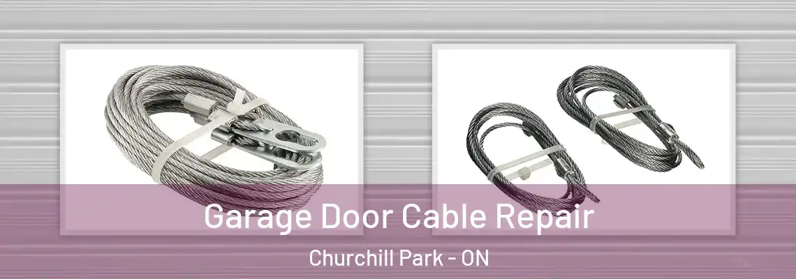 Garage Door Cable Repair Churchill Park - ON