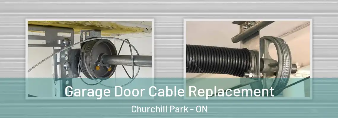 Garage Door Cable Replacement Churchill Park - ON