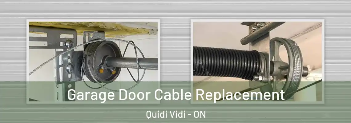 Garage Door Cable Replacement Quidi Vidi - ON