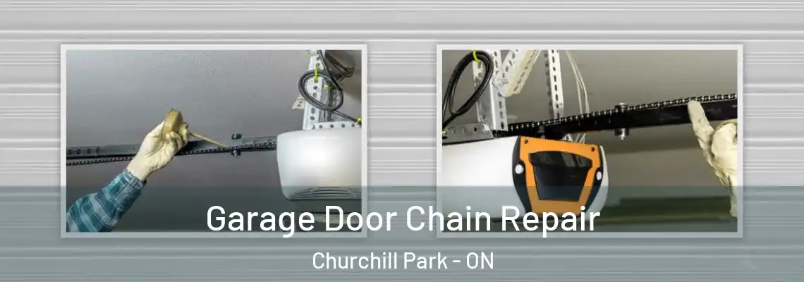 Garage Door Chain Repair Churchill Park - ON
