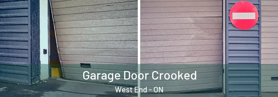 Garage Door Crooked West End - ON