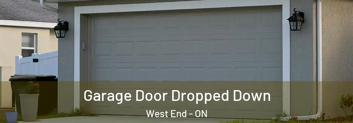 Garage Door Dropped Down West End - ON