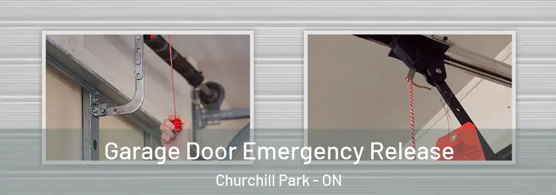 Garage Door Emergency Release Churchill Park - ON