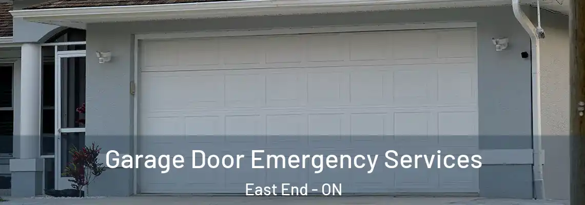 Garage Door Emergency Services East End - ON