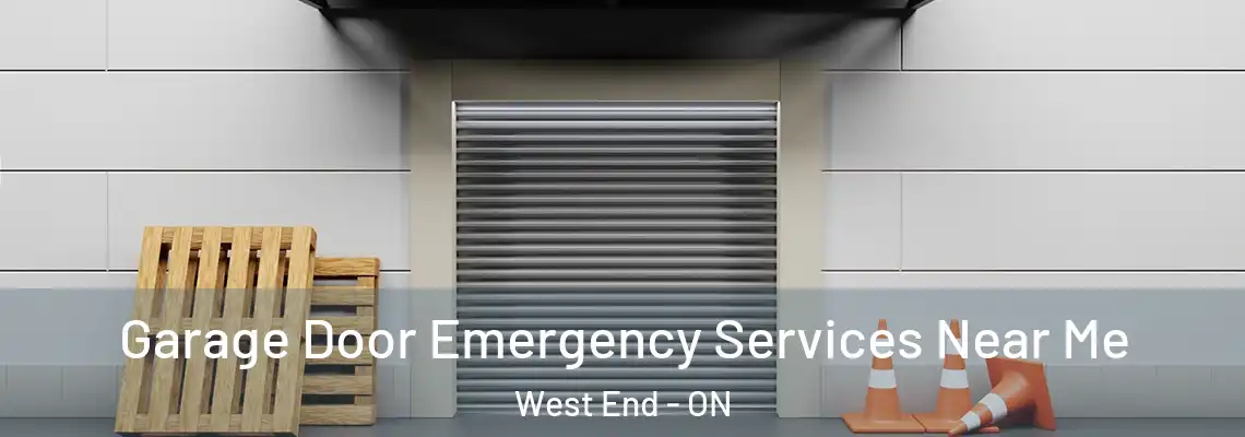 Garage Door Emergency Services Near Me West End - ON
