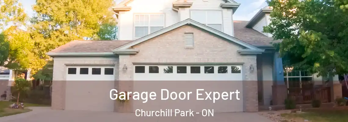 Garage Door Expert Churchill Park - ON
