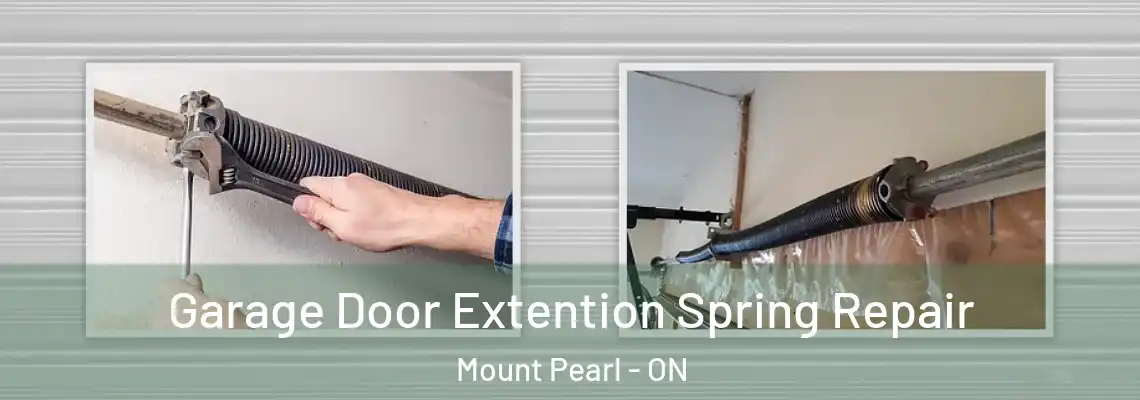 Garage Door Extention Spring Repair Mount Pearl - ON