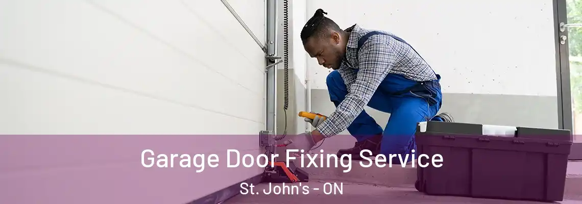 Garage Door Fixing Service St. John's - ON