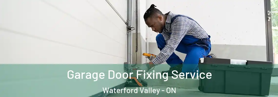Garage Door Fixing Service Waterford Valley - ON