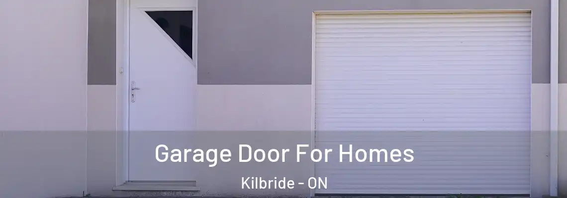 Garage Door For Homes Kilbride - ON