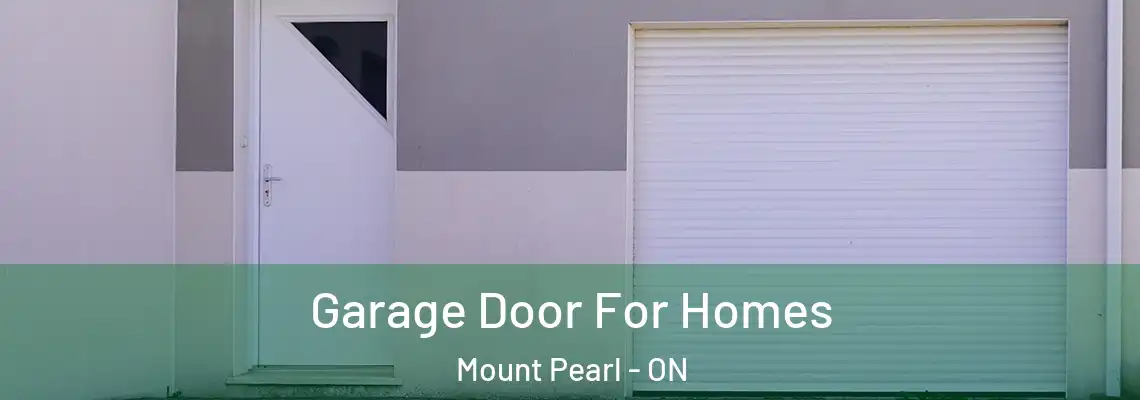 Garage Door For Homes Mount Pearl - ON