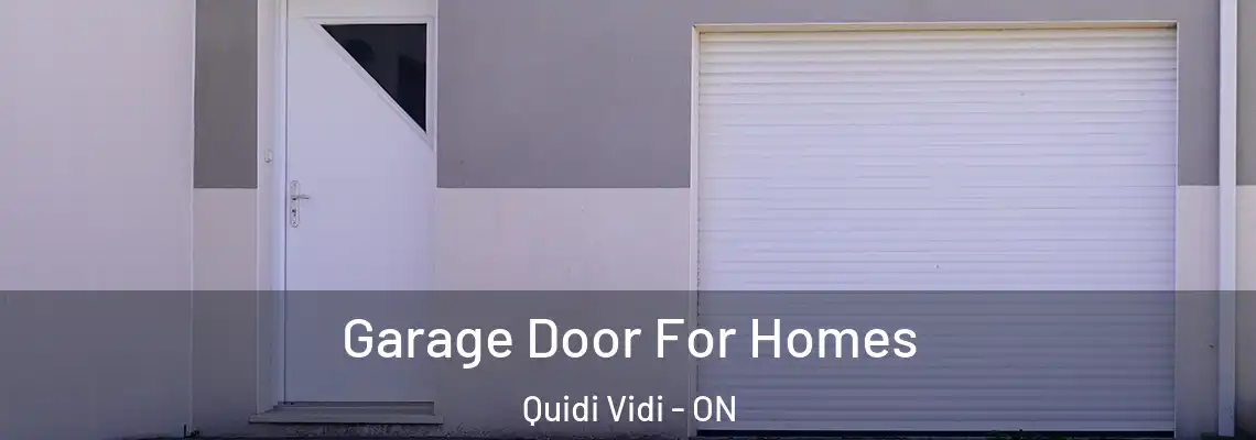 Garage Door For Homes Quidi Vidi - ON