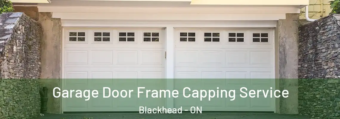Garage Door Frame Capping Service Blackhead - ON