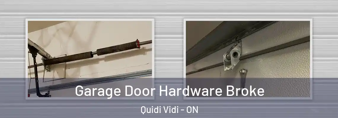 Garage Door Hardware Broke Quidi Vidi - ON