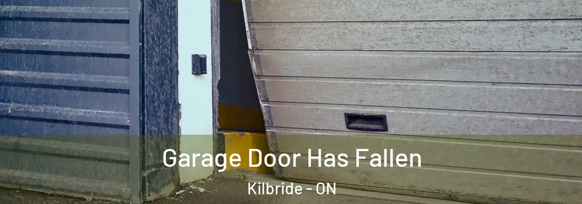 Garage Door Has Fallen Kilbride - ON