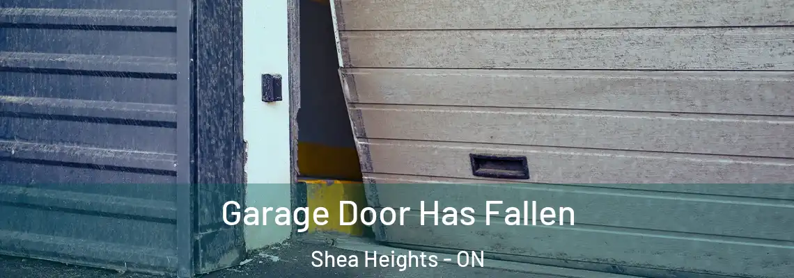Garage Door Has Fallen Shea Heights - ON