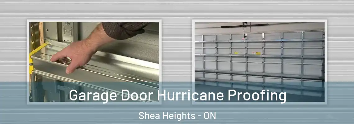 Garage Door Hurricane Proofing Shea Heights - ON