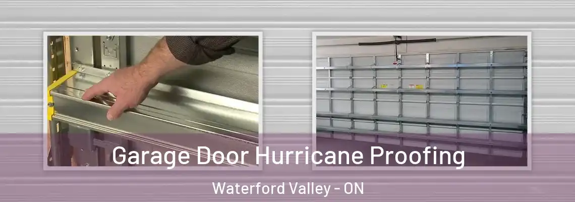 Garage Door Hurricane Proofing Waterford Valley - ON