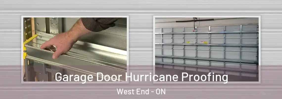 Garage Door Hurricane Proofing West End - ON