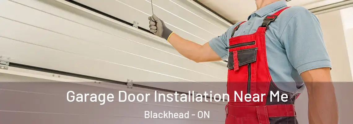 Garage Door Installation Near Me Blackhead - ON
