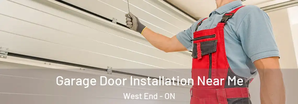 Garage Door Installation Near Me West End - ON
