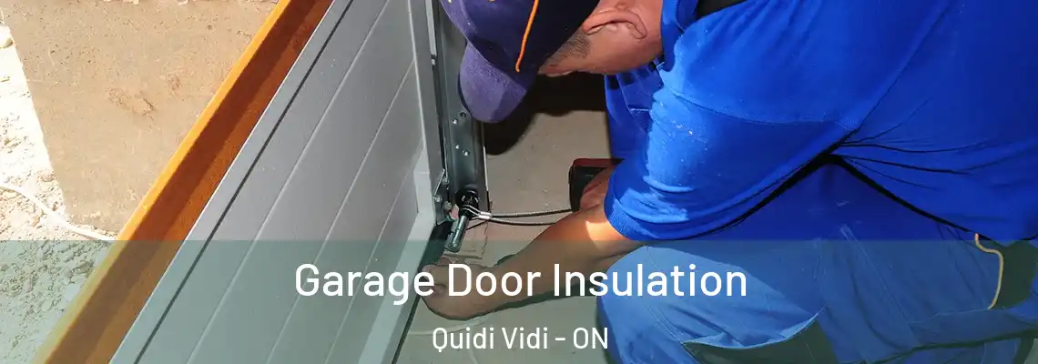 Garage Door Insulation Quidi Vidi - ON