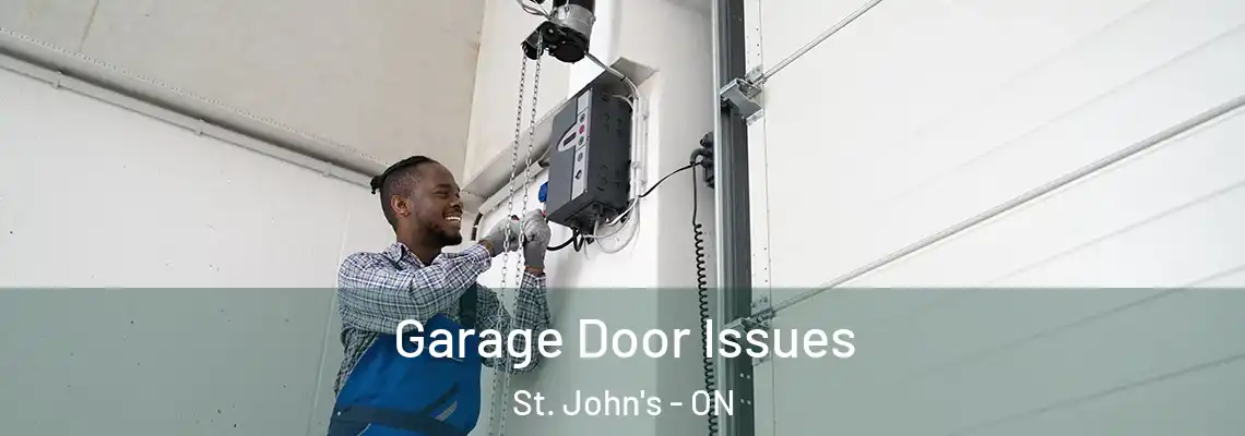 Garage Door Issues St. John's - ON