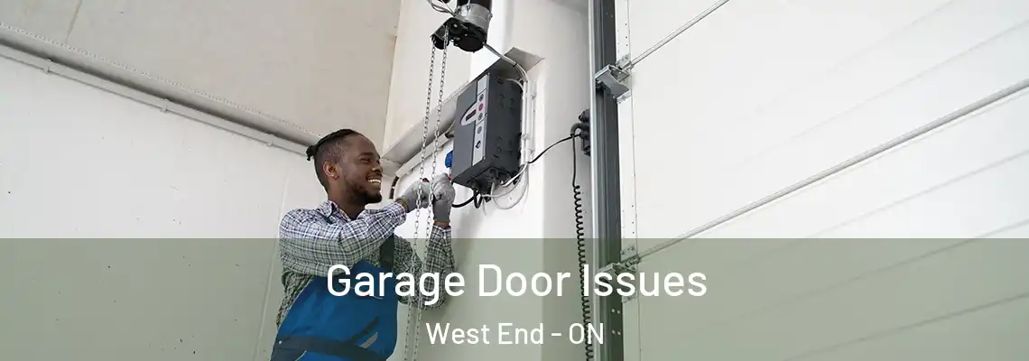Garage Door Issues West End - ON