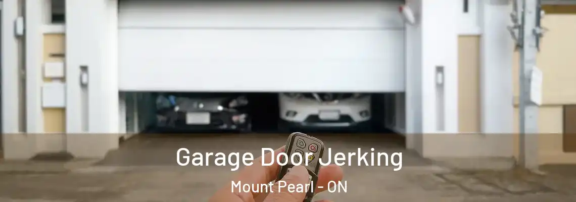 Garage Door Jerking Mount Pearl - ON