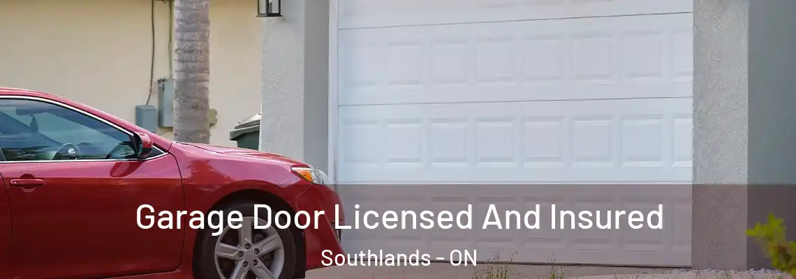 Garage Door Licensed And Insured Southlands - ON