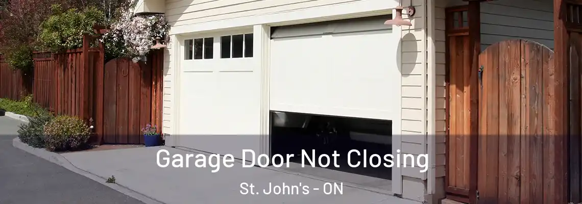 Garage Door Not Closing St. John's - ON